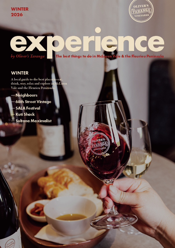 The Best things to do in McLaren Vale & the Fleurieu Peninsula - Winter 2026 2 Draft COVER OliversTaranga Experience Winter26 2 | 2026